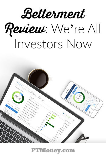 Betterment Review: Robo-Advisor Investing